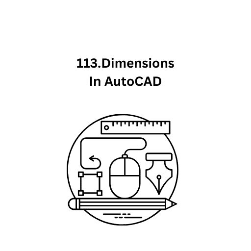 113.Dimensions In AutoCAD